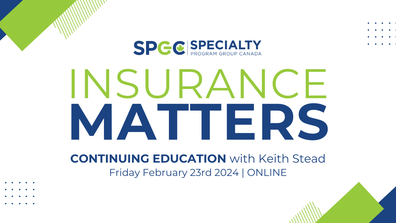 INSURANCE MATTERS: CONTINUING EDUCATION with Keith Stead | FEB 23, 2024