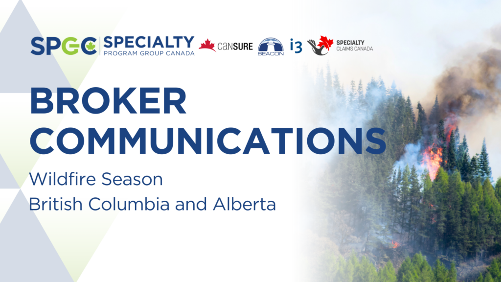 Broker communications – Wildfire season (British columbia & alberta)