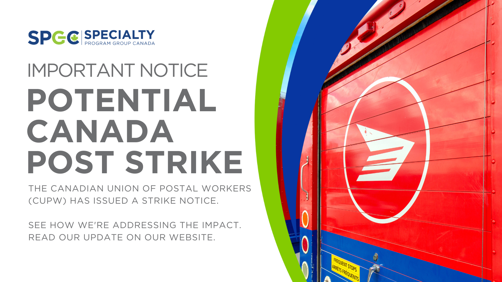 IMPORTANT NOTICE: POTENTIAL CANADA POST STRIKE